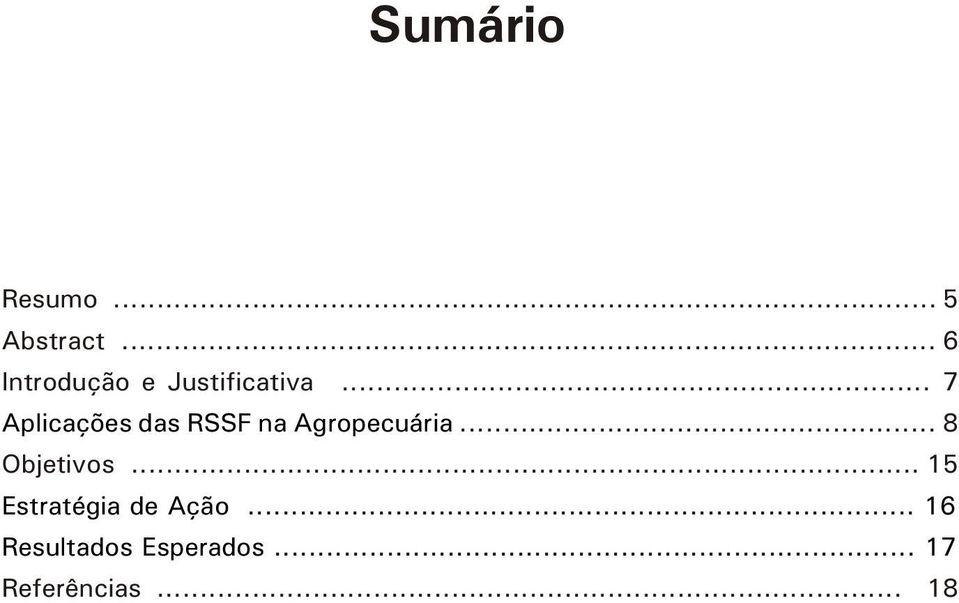 .. 7 Aplicações das RSSF na Agropecuária.