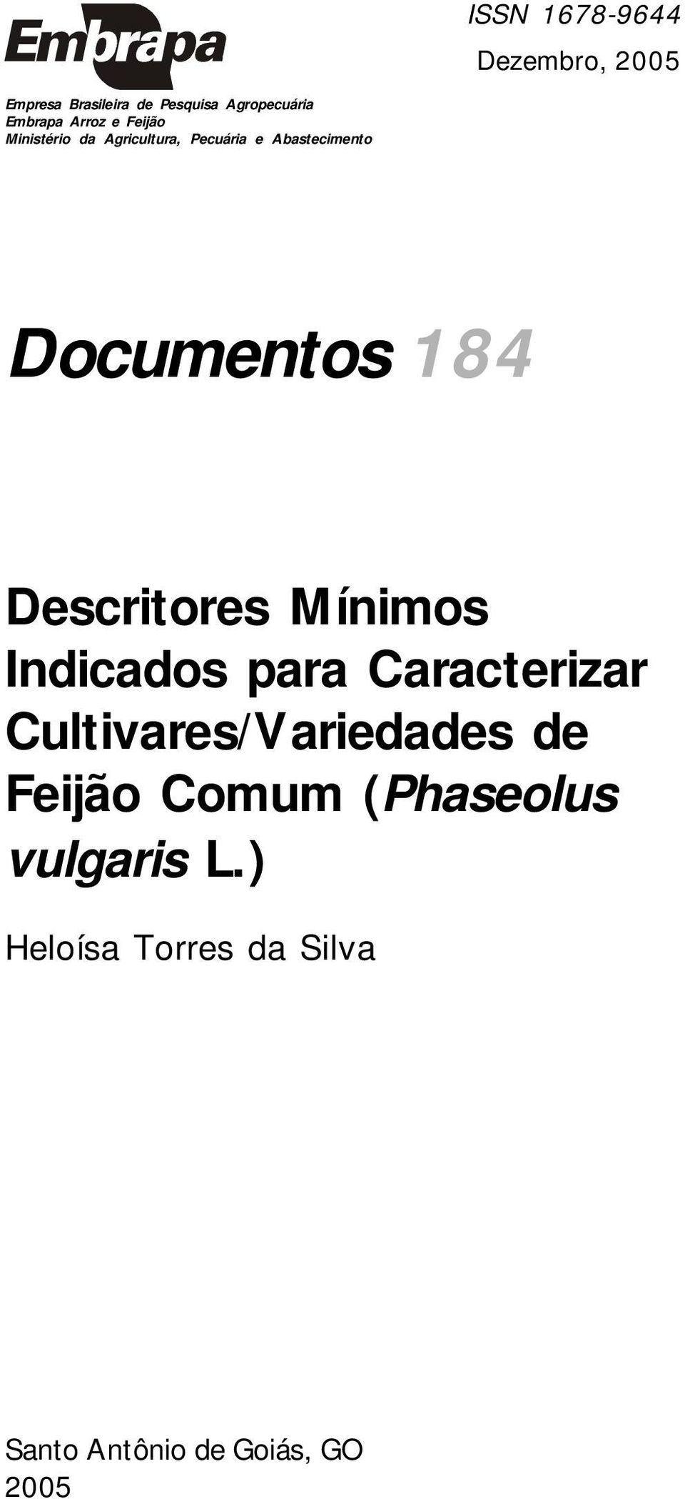 Descritores Mínimos Indicados para Caracterizar Cultivares/Variedades de Feijão