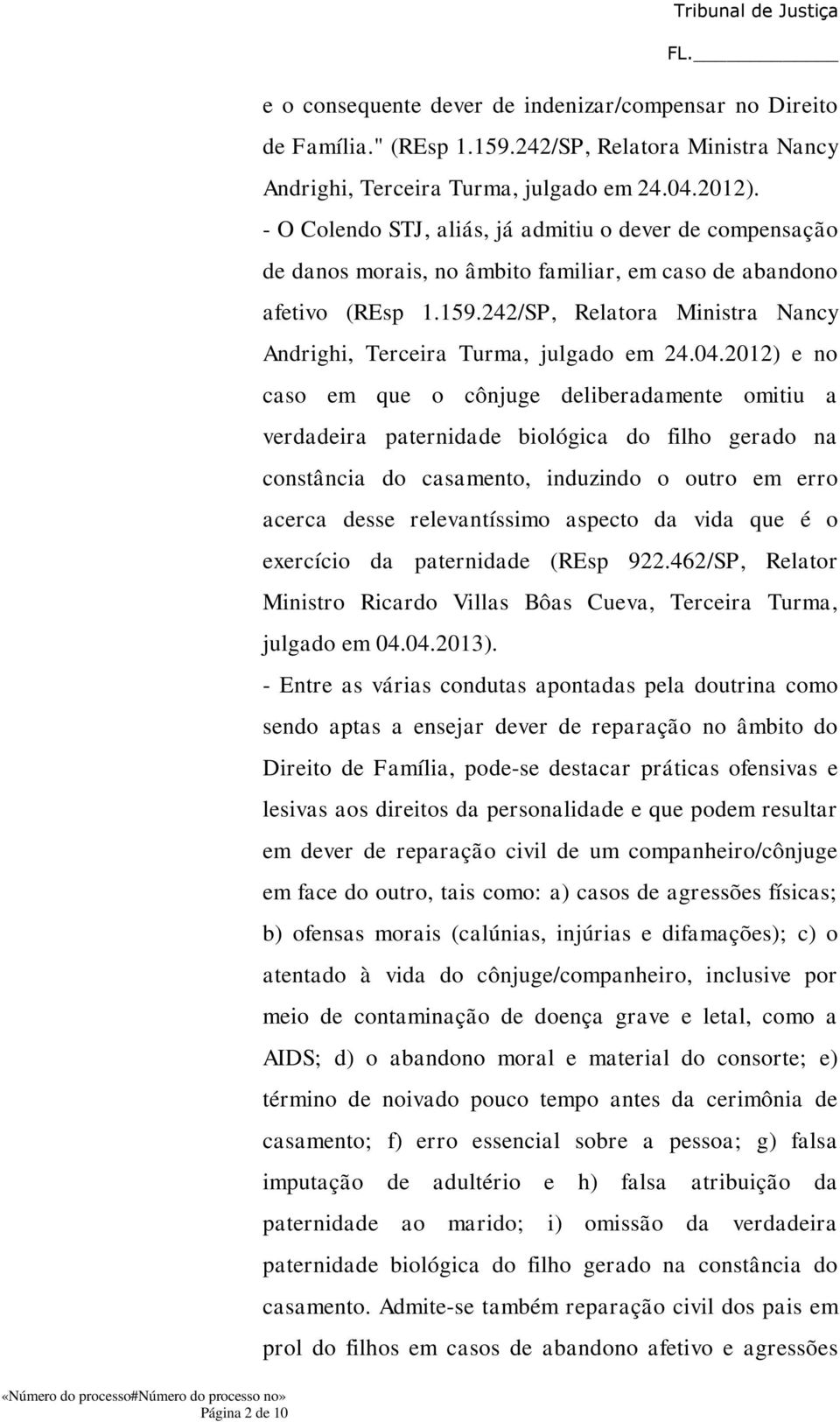 242/SP, Relatora Ministra Nancy Andrighi, Terceira Turma, julgado em 24.04.