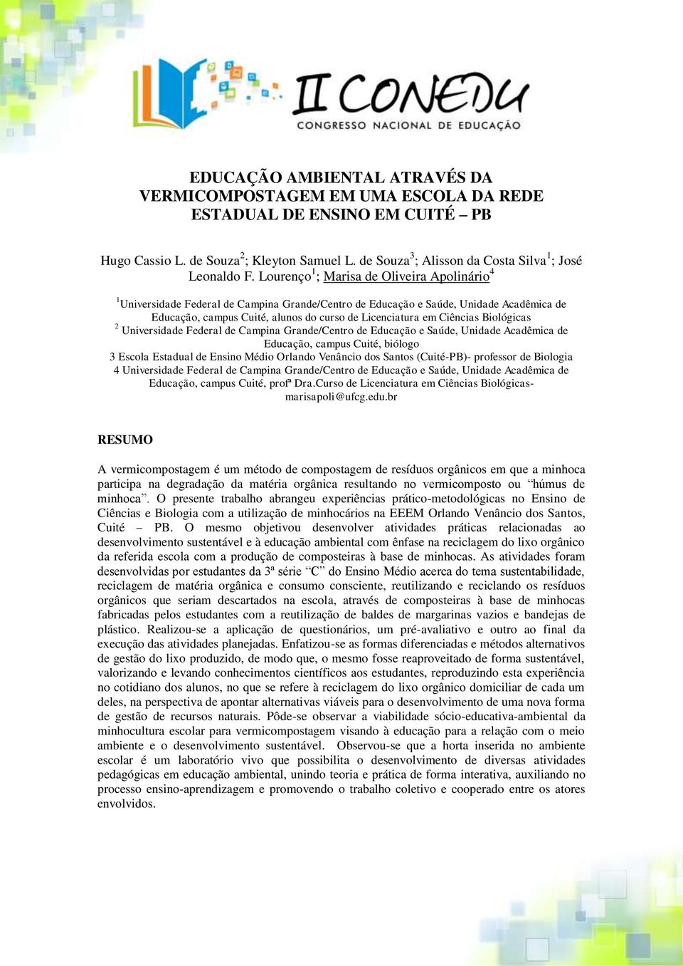 Lourenço 1 ; Marisa de Oliveira Apolinário 4 1 Universidade Federal de Campina Grande/Centro de Educação e Saúde, Unidade Acadêmica de Educação, campus Cuité, alunos do curso de Licenciatura em