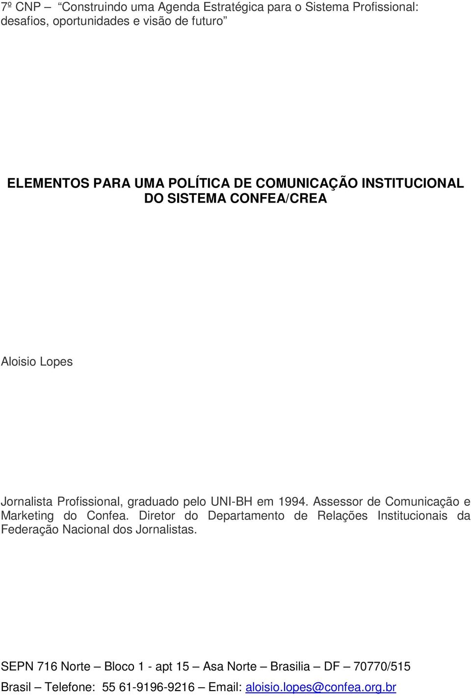 Assessor de Comunicação e Marketing do Confea.