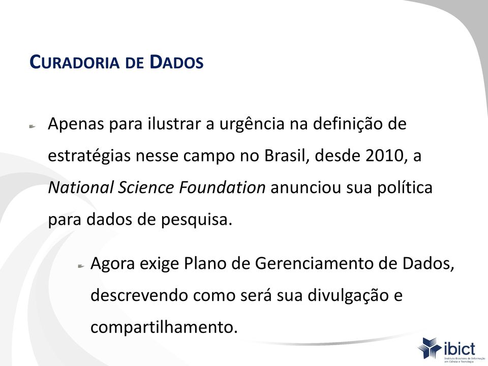 Foundation anunciou sua política para dados de pesquisa.