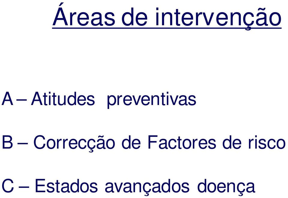 de risco C Estados avançados doença