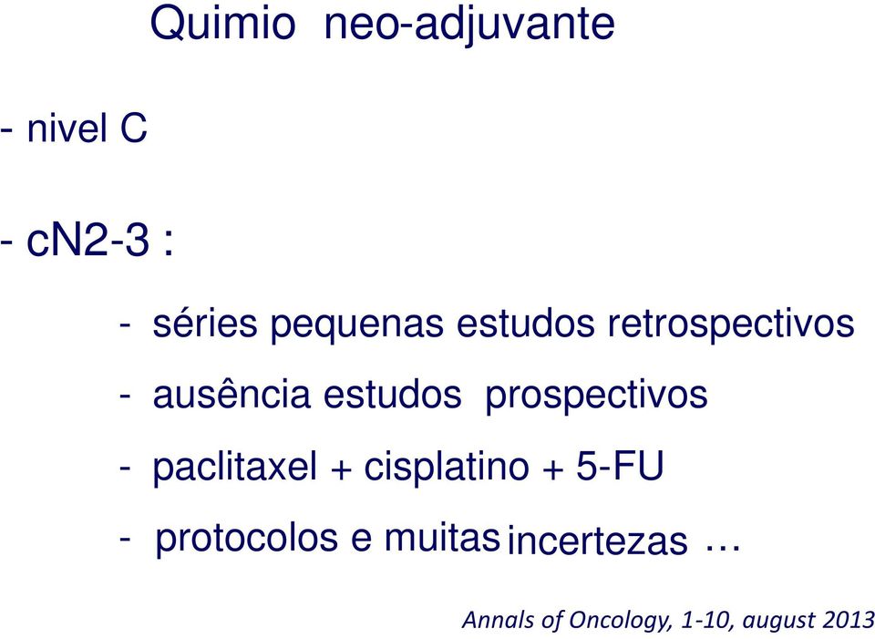 prospectivos - paclitaxel + cisplatino + 5 - FU -