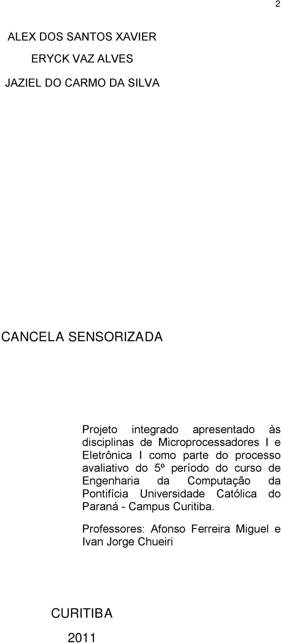 processo avaliativo do 5º período do curso de Engenharia da Computação da Pontifícia Universidade