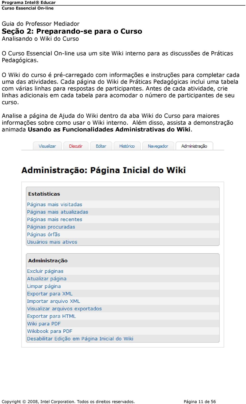 Cada página do Wiki de Práticas Pedagógicas inclui uma tabela com várias linhas para respostas de participantes.