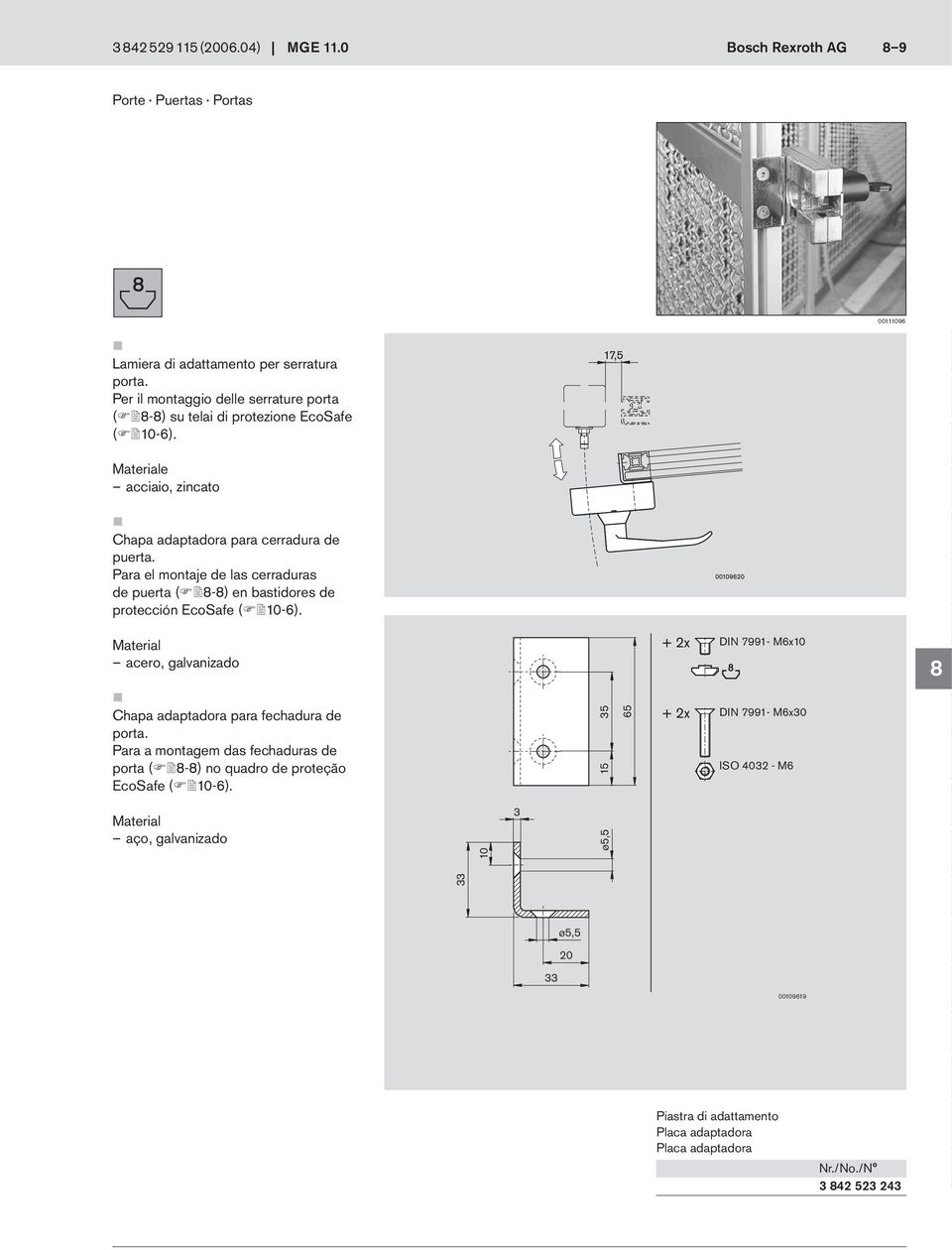 ara el montaje de las cerraduras de puerta ( -) en bastidores de protección EcoSafe ( -6).