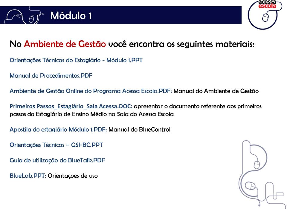 PDF: Manual do Ambiente de Gestão Primeiros Passos_Estagiário_Sala Acessa.