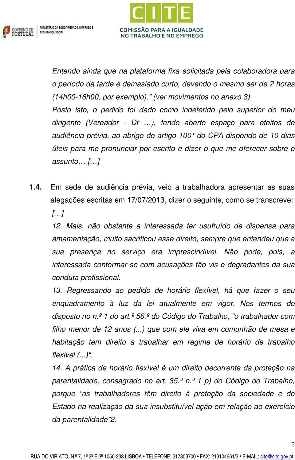 100 do CPA dispondo de 10 dias úteis para me pronunciar por escrito e dizer o que me oferecer sobre o assunto [ ] 1.4.