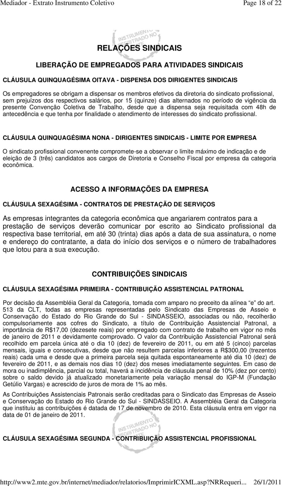 dispensa seja requisitada com 48h de antecedência e que tenha por finalidade o atendimento de interesses do sindicato profissional.