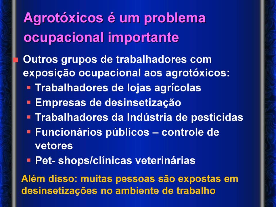 Trabalhadores da Indústria de pesticidas Funcionários públicos controle de vetores Pet-