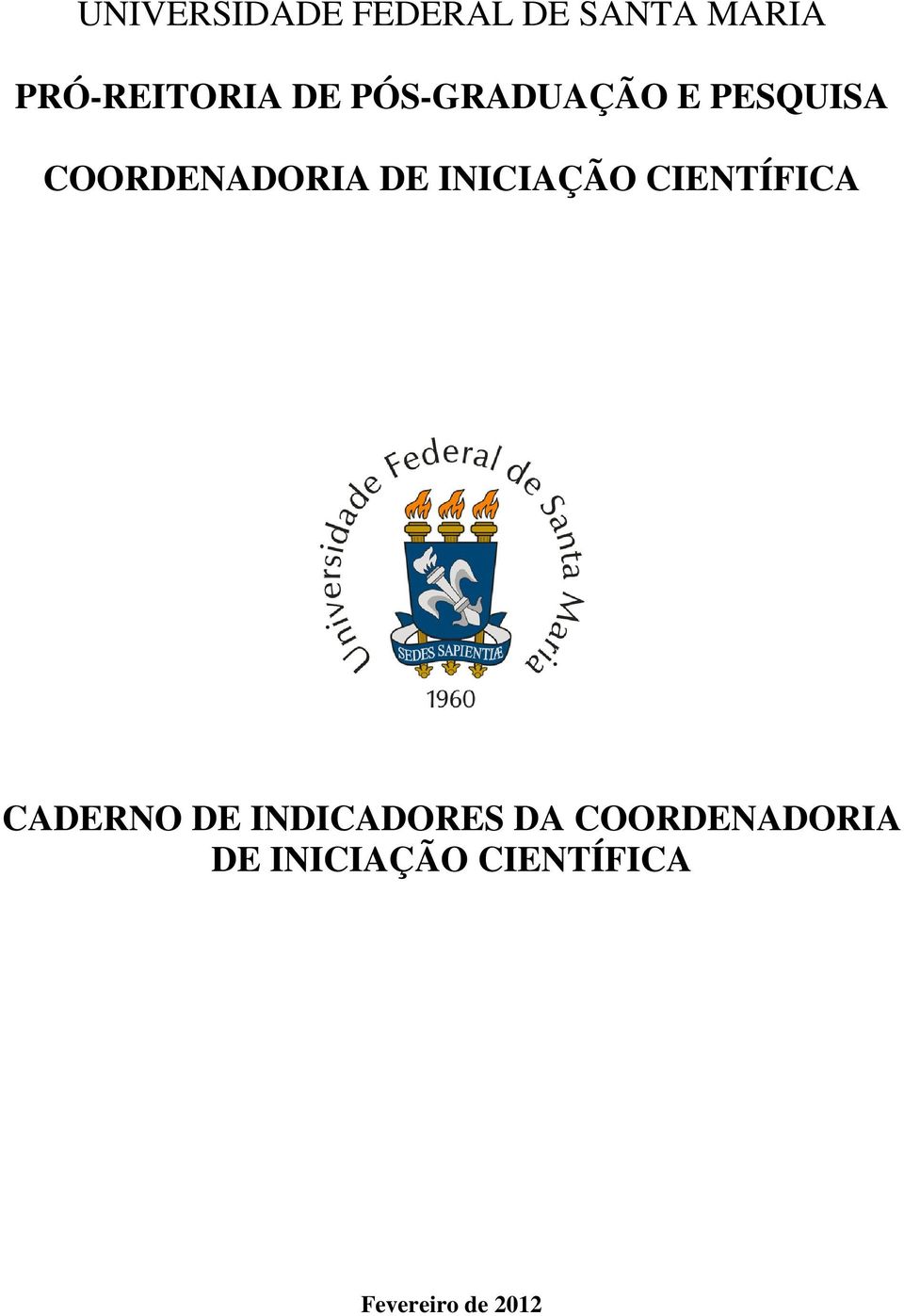 INICIAÇÃO CIENTÍFICA CADERNO DE INDICADORES DA