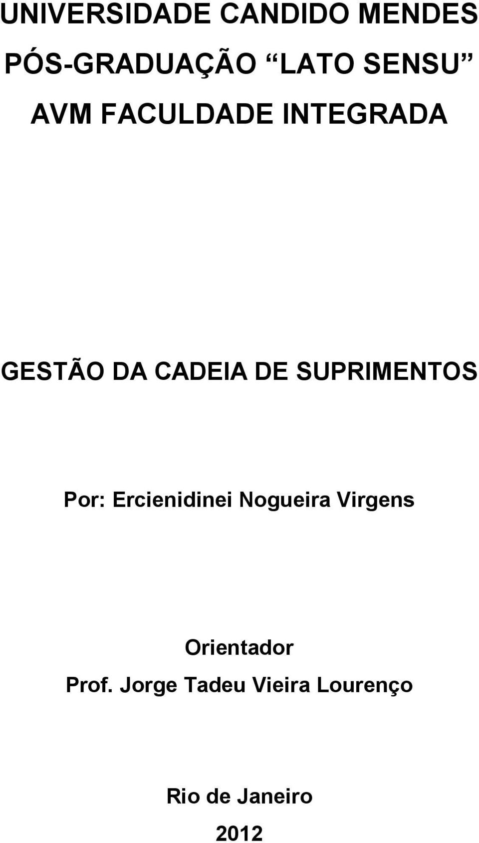 SUPRIMENTOS Por: Ercienidinei Nogueira Virgens