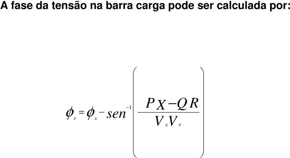 calculada por: φ r =