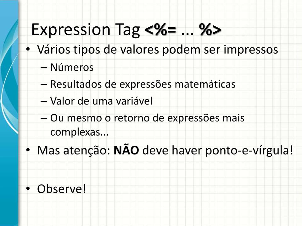 Resultados de expressões matemáticas Valor de uma variável