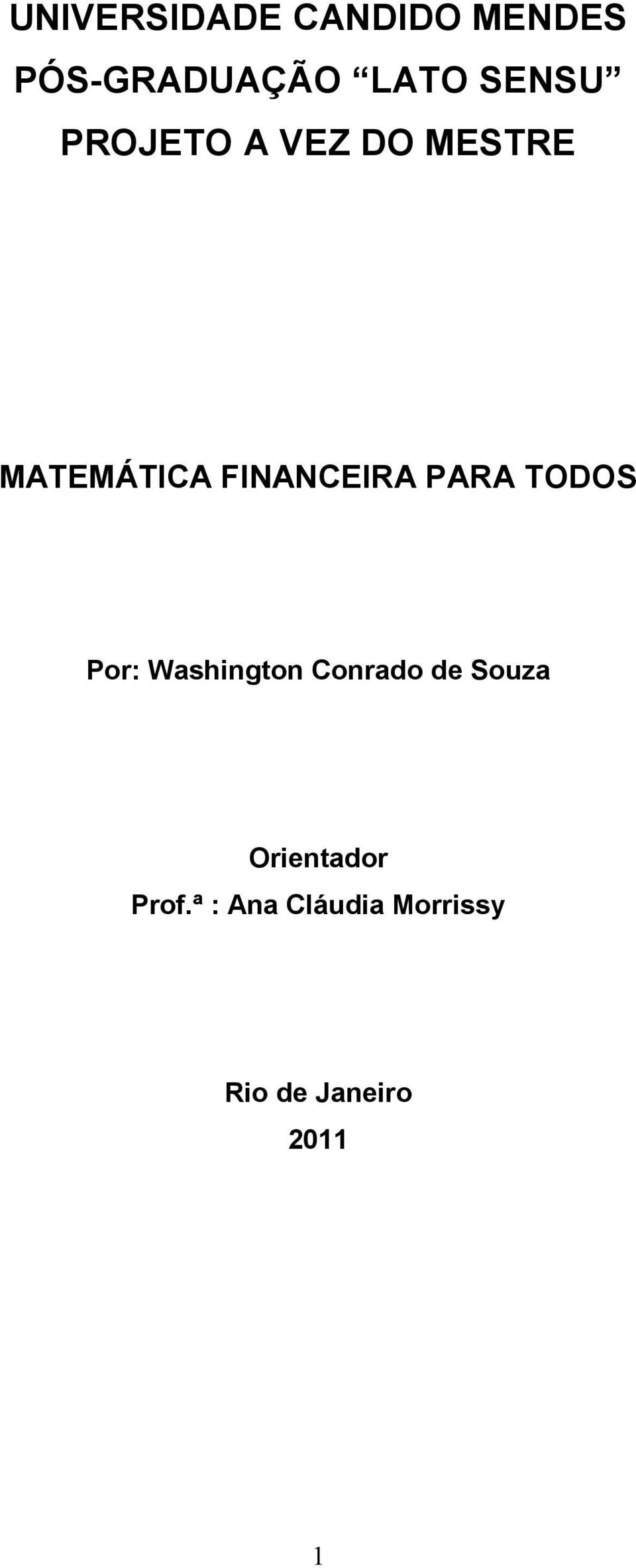 PARA TODOS Por: Washington Conrado de Souza