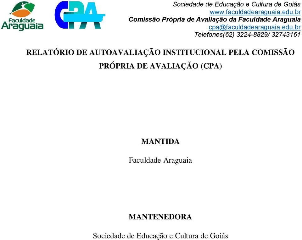 MANTIDA Faculdade Araguaia MANTENEDORA