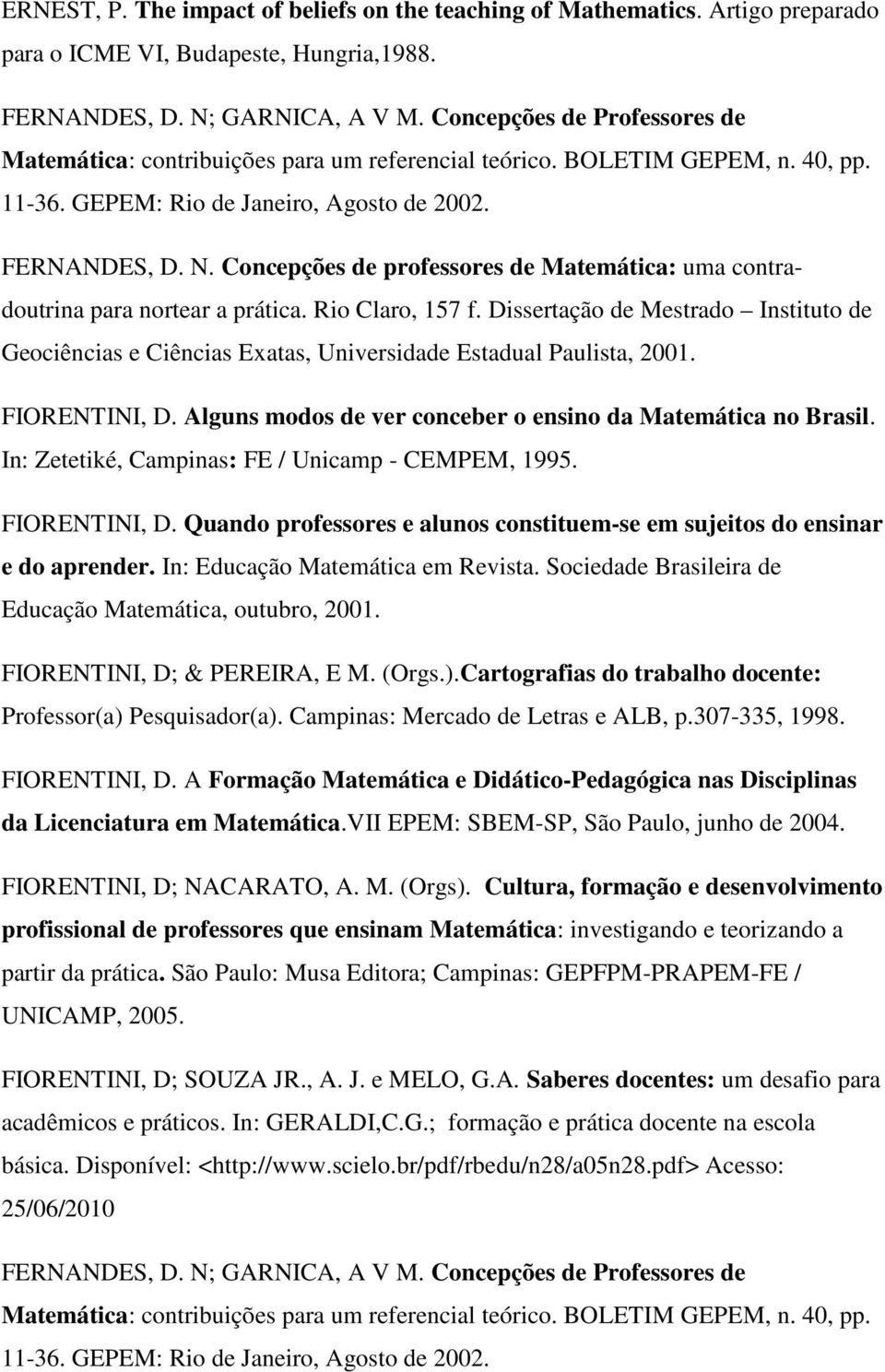 Concepções de professores de Matemática: uma contradoutrina para nortear a prática. Rio Claro, 157 f.