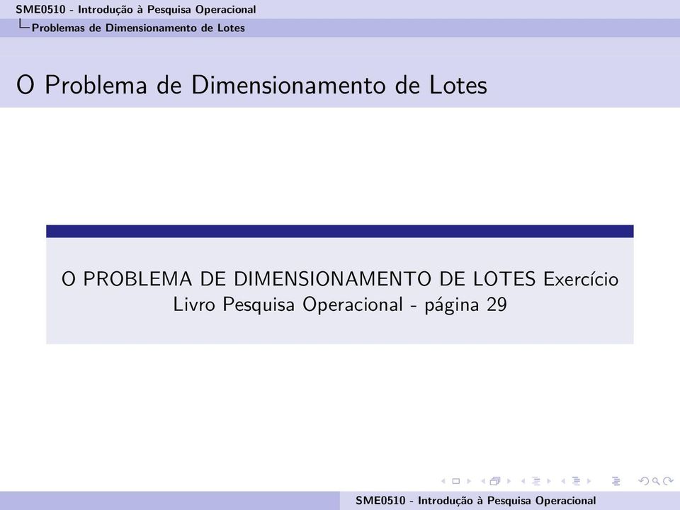 PROBLEMA DE DIMENSIONAMENTO DE LOTES