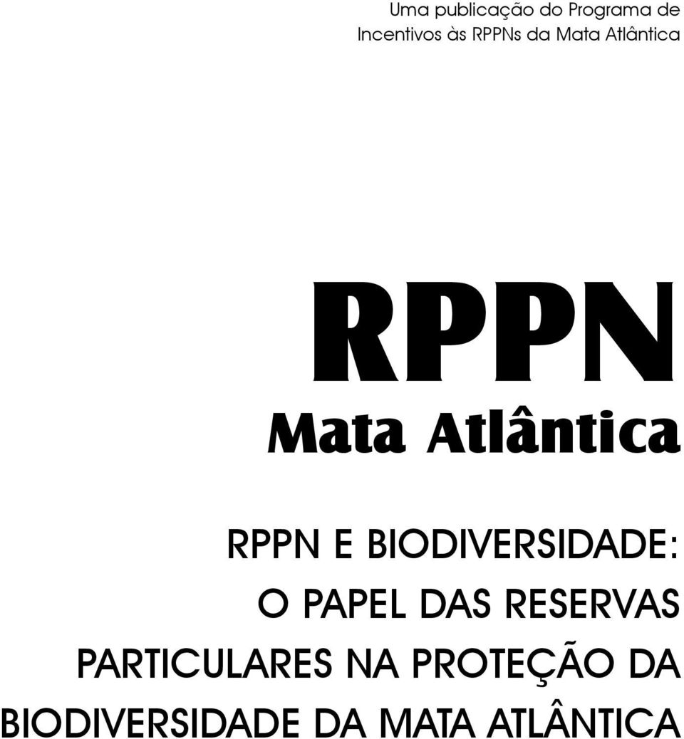 RPPN e Biodiversidade: O papel das reservas