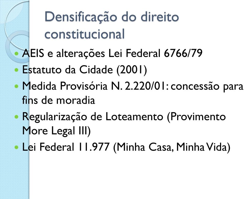 220/01: concessão para fins de moradia Regularização de