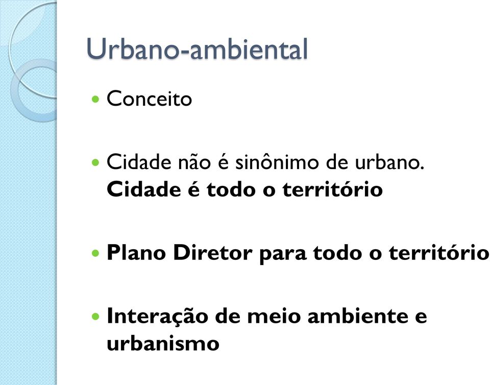 Cidade é todo o território Plano Diretor