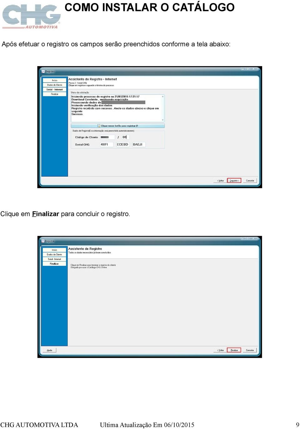 em Finalizar para concluir o registro.