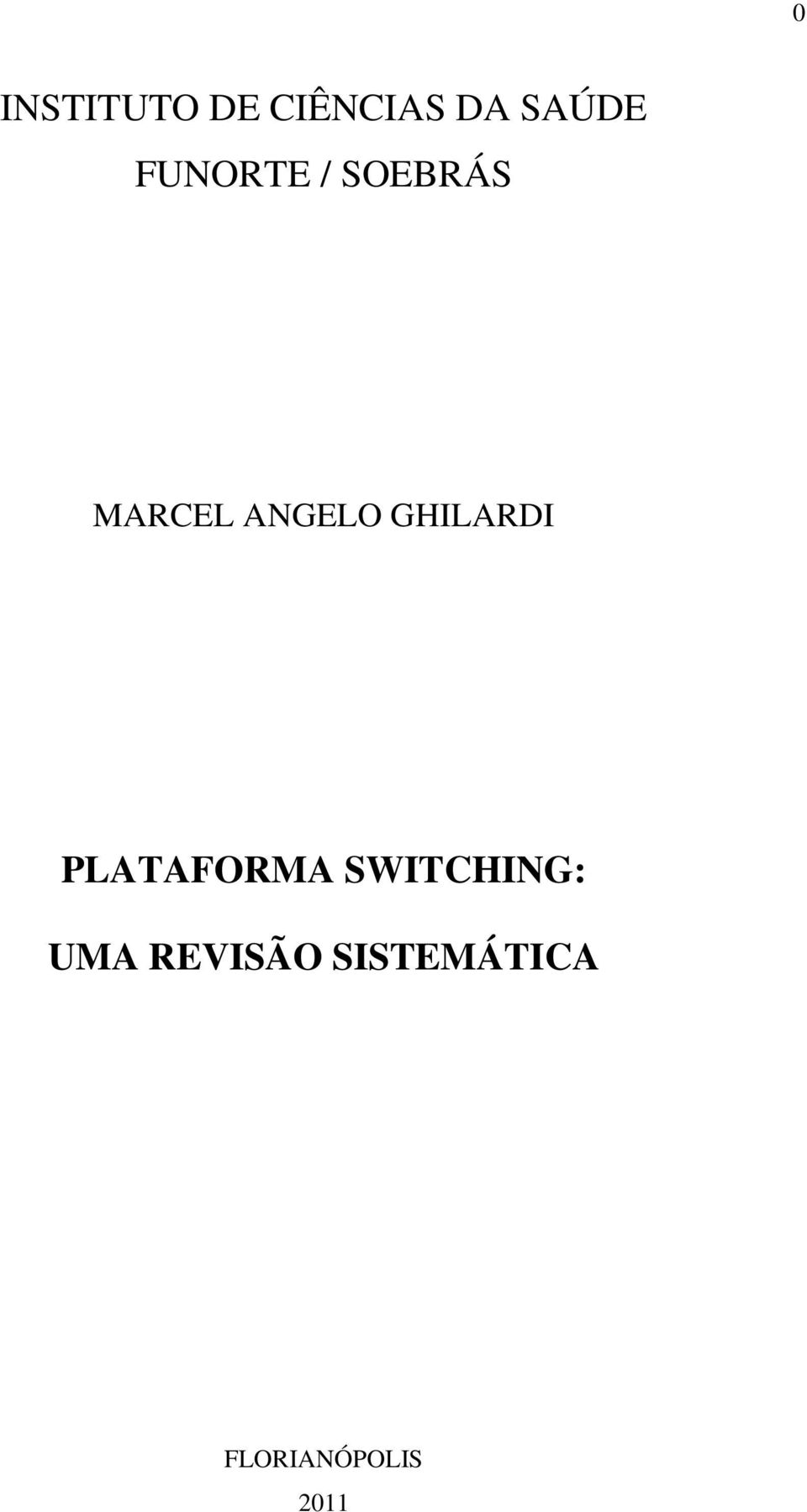 GHILARDI PLATAFORMA SWITCHING: UMA