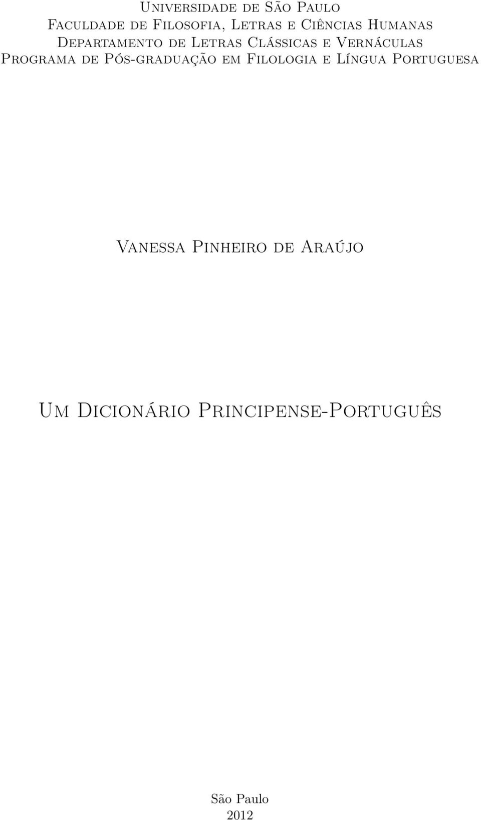 Programa de Pós-graduação em Filologia e Língua Portuguesa