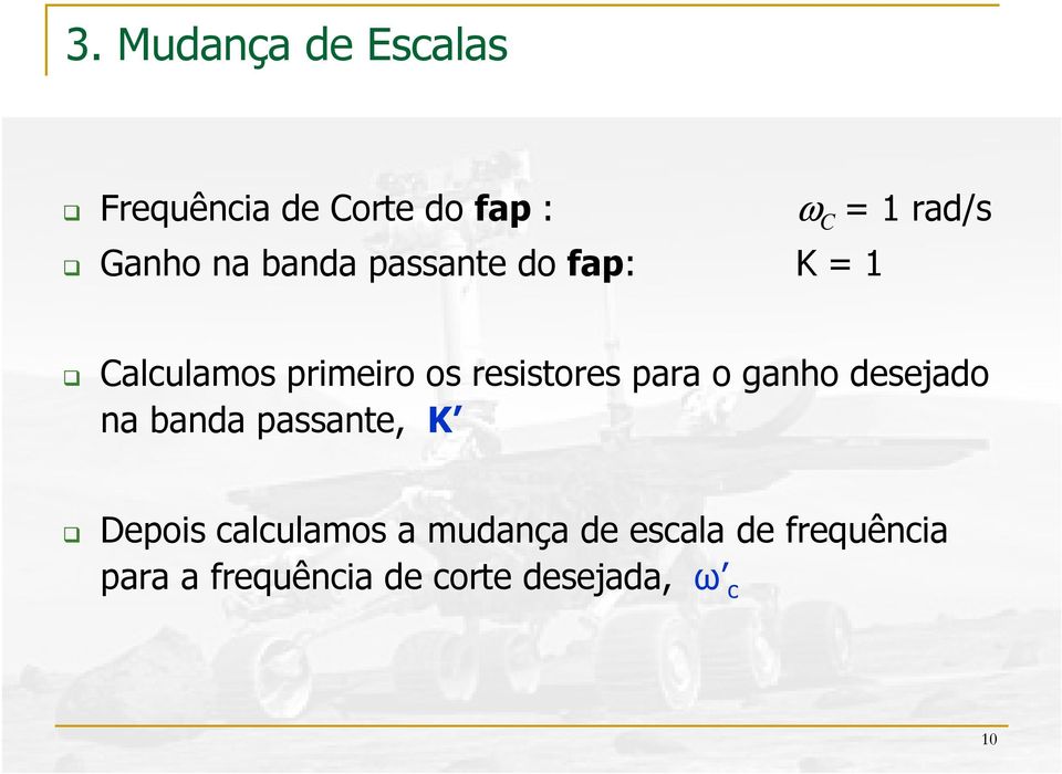 o ganho deejado na banda paante, K Depoi calculamo a mudança