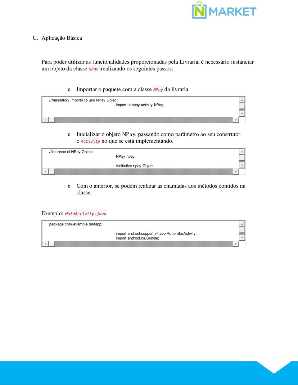 livraria o Inicializar o objeto NPay, passando como parâmetro ao seu construtor o Activity no que se está