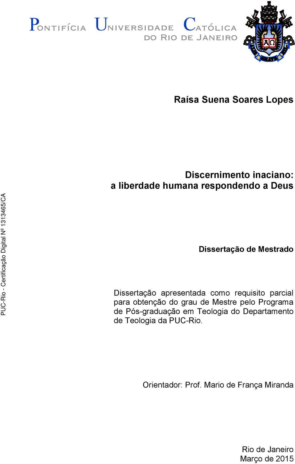 obtenção do grau de Mestre pelo Programa de Pós-graduação em Teologia do Departamento