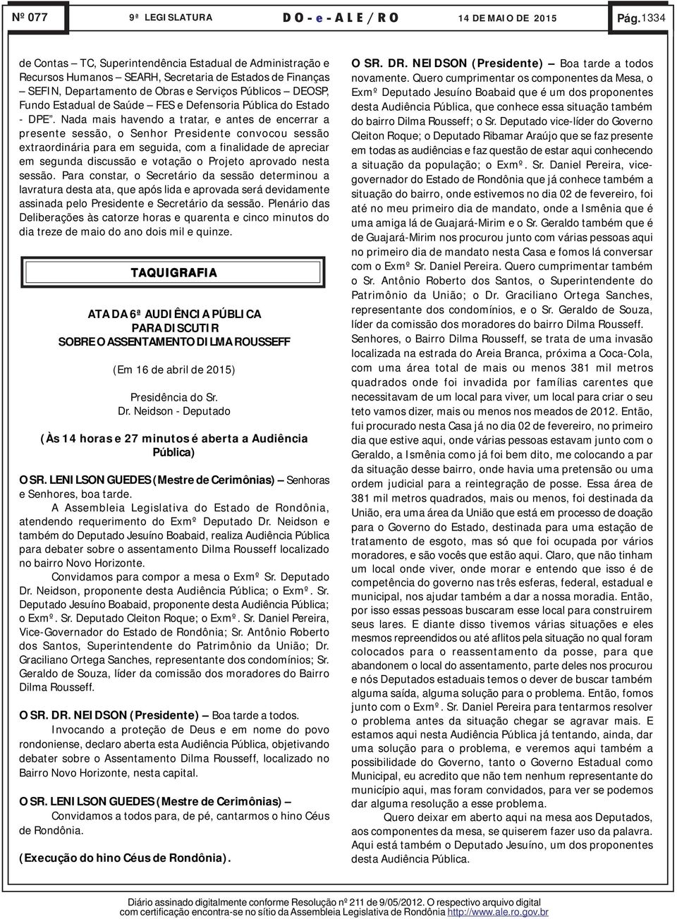 Saúde FES e Defensoria Pública do Estado - DPE.