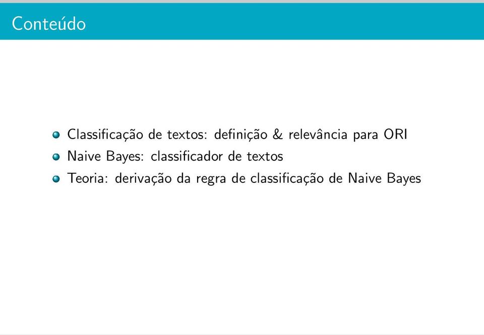 Bayes: classificador de textos Teoria: