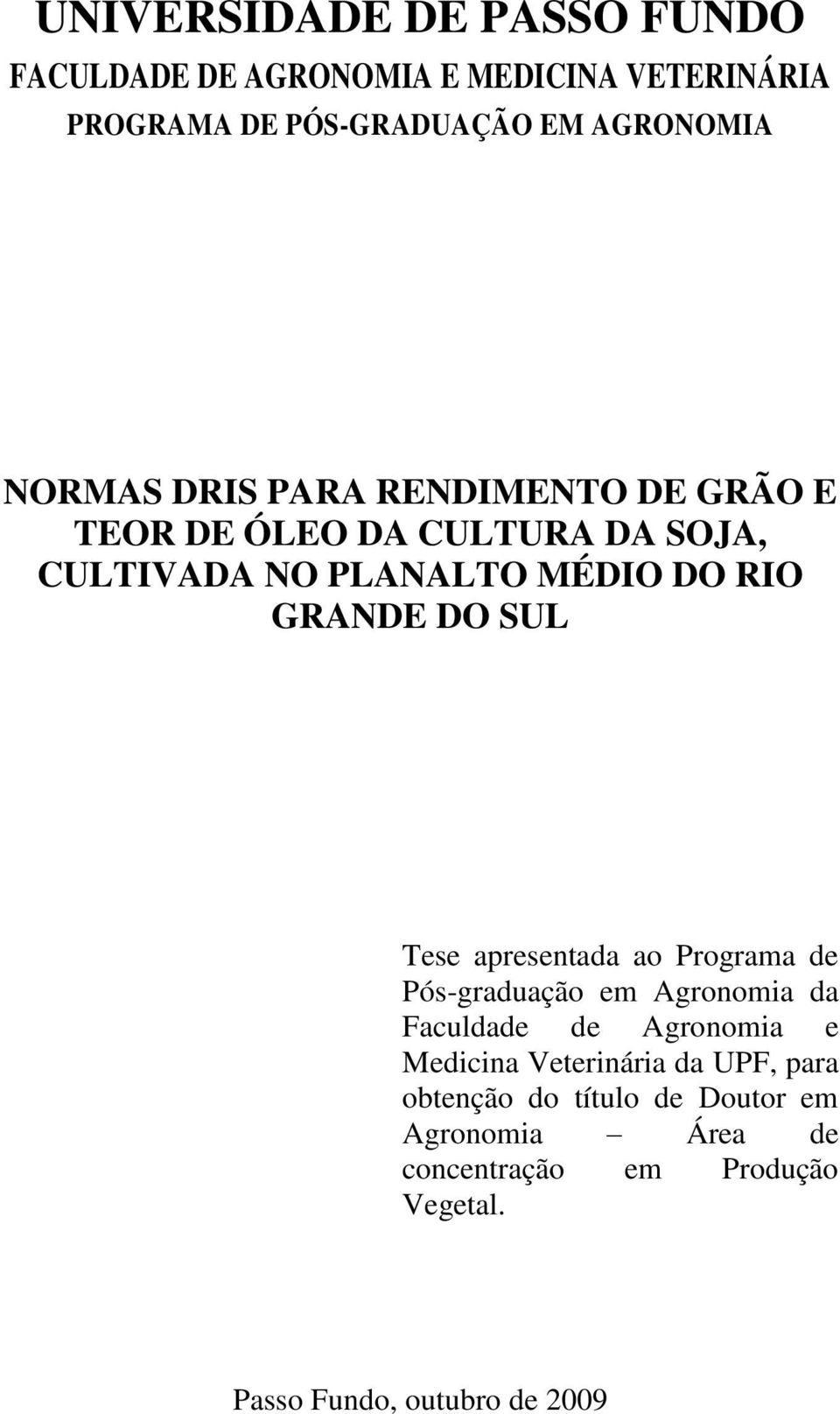 SUL Tese apresentada ao Programa de Pós-graduação em Agronomia da Faculdade de Agronomia e Medicina Veterinária da