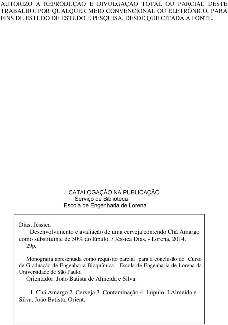 do lúpulo. / Jéssica Dias. - Lorena, 2014. 29p.