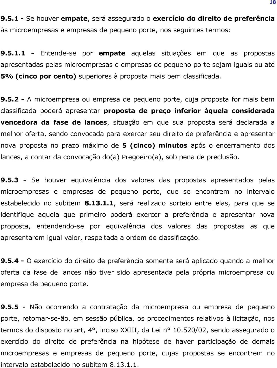 (cinco por cento) superiores à proposta mais bem classificada. 9.5.