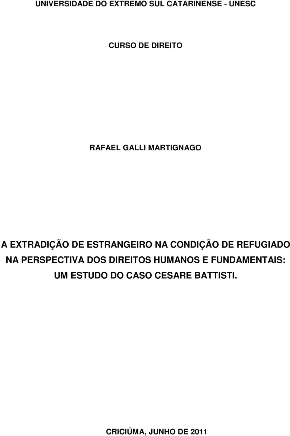 CONDIÇÃO DE REFUGIADO NA PERSPECTIVA DOS DIREITOS HUMANOS E