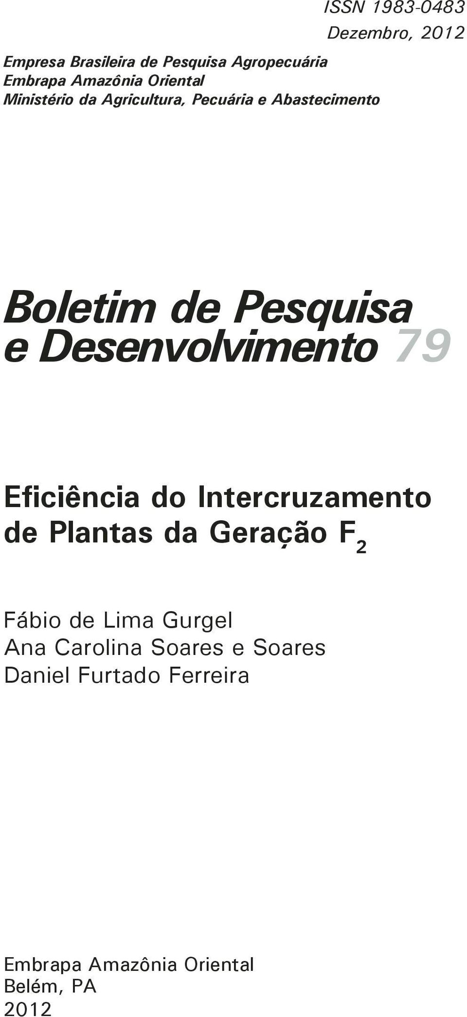 Desenvolvimento 79 Eficiência do Intercruzamento de Plantas da Geração F 2 Fábio de Lima
