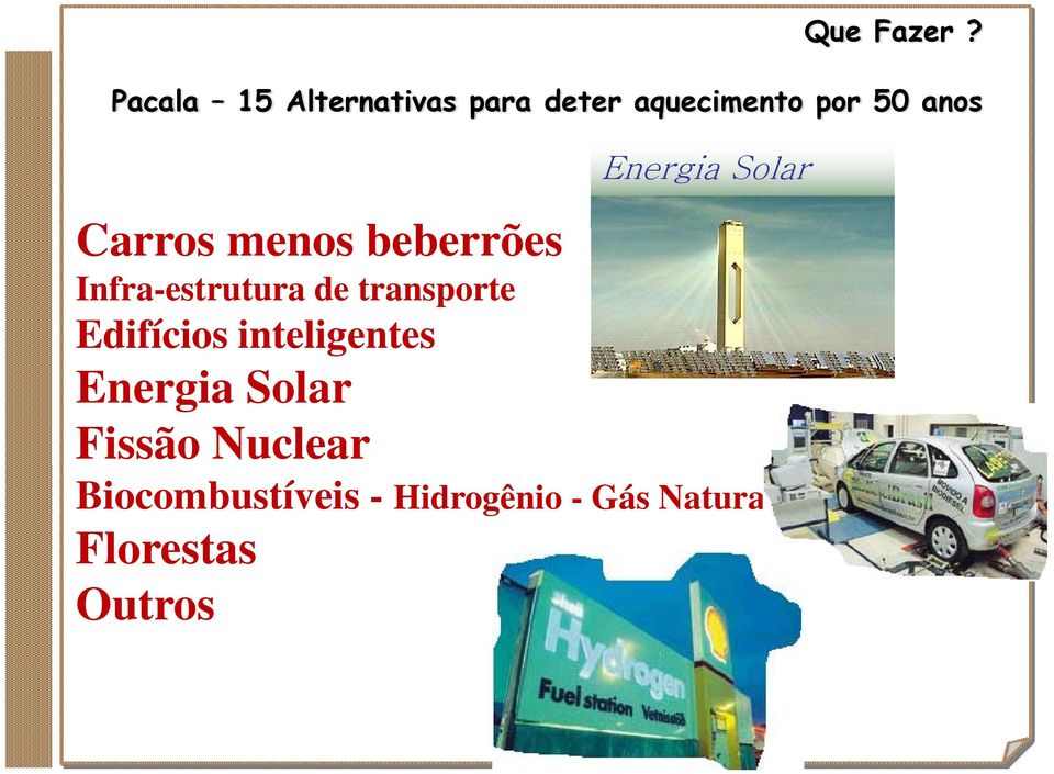 Energia Solar Carros menos beberrões Infra-estrutura de