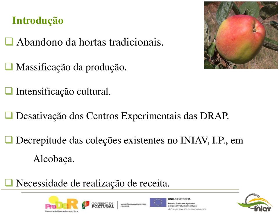 Desativação dos Centros Experimentais das DRAP.