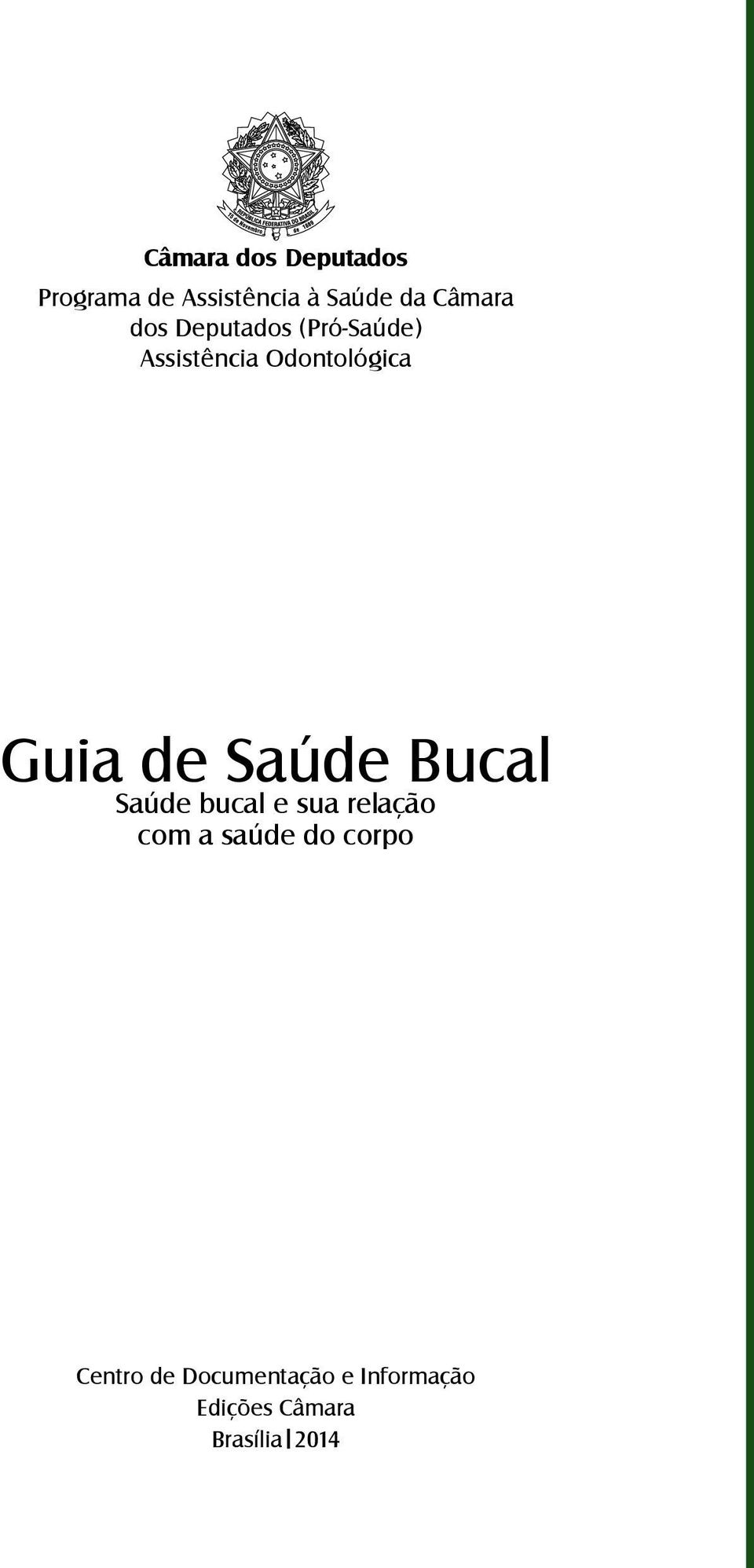 Odontológica Saúde bucal e sua relação com a saúde do