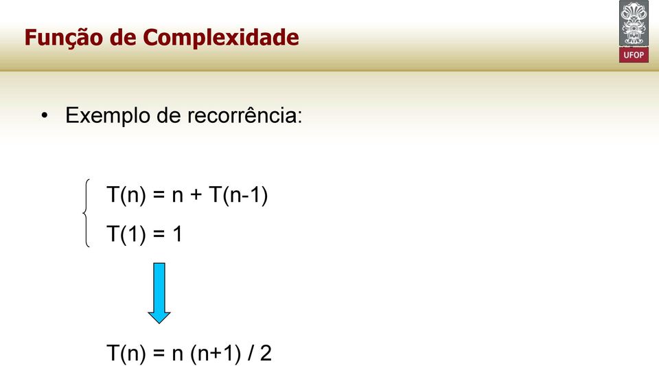 recorrência: T(n) = n