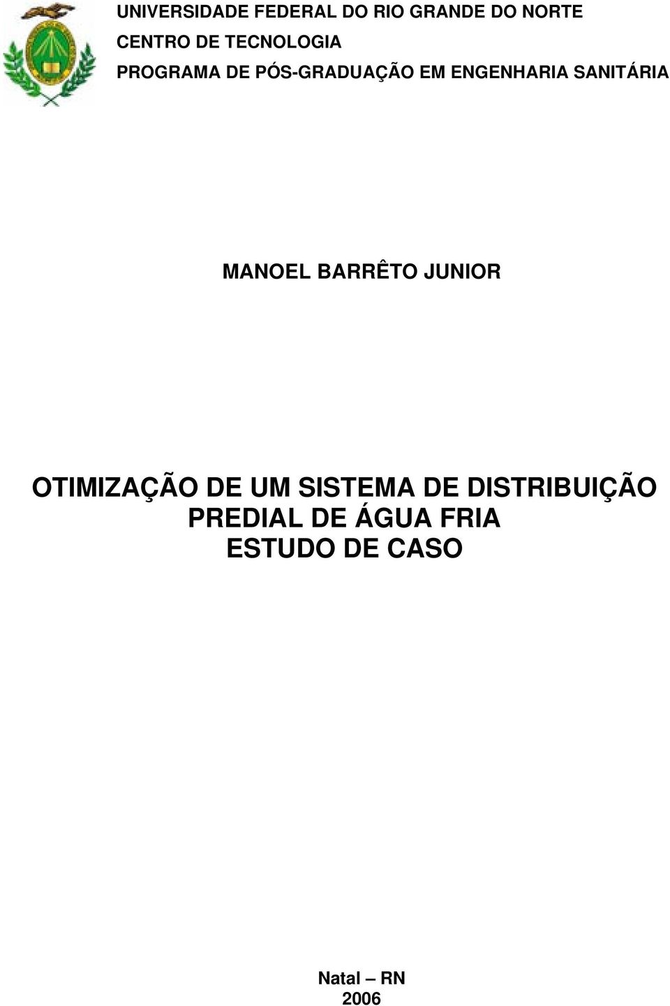 SANITÁRIA MANOEL BARRÊTO JUNIOR OTIMIZAÇÃO DE UM SISTEMA