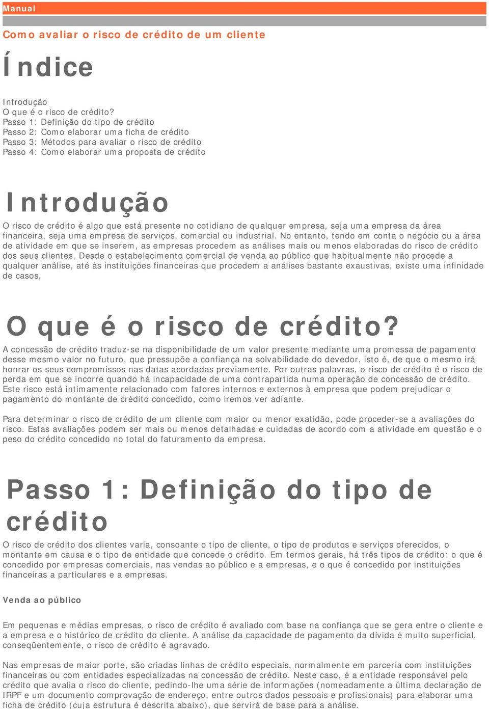 presente n ctidian de qualquer empresa, seja uma empresa da área financeira, seja uma empresa de serviçs, cmercial u industrial.