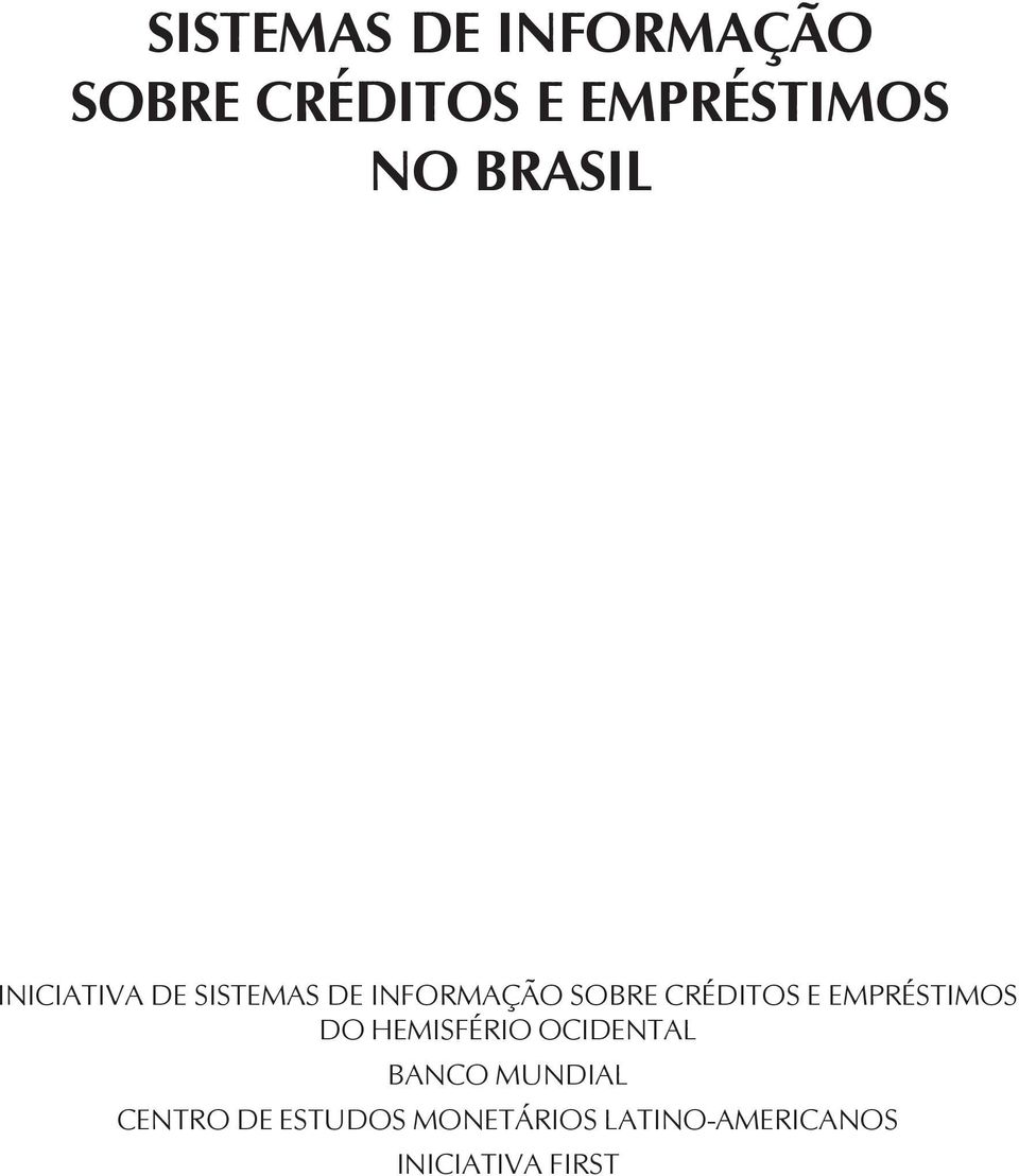 CRÉDITOS E EMPRÉSTIMOS DO HEMISFÉRIO OCIDENTAL BANCO