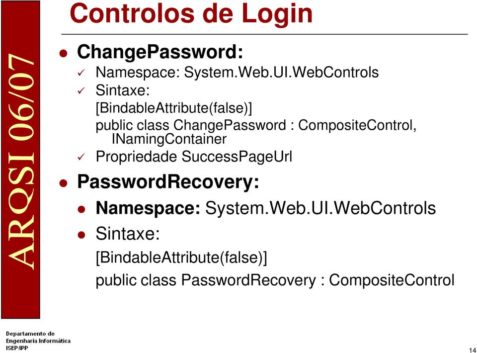 CompositeControl, INamingContainer Propriedade SuccessPageUrl PasswordRecovery: