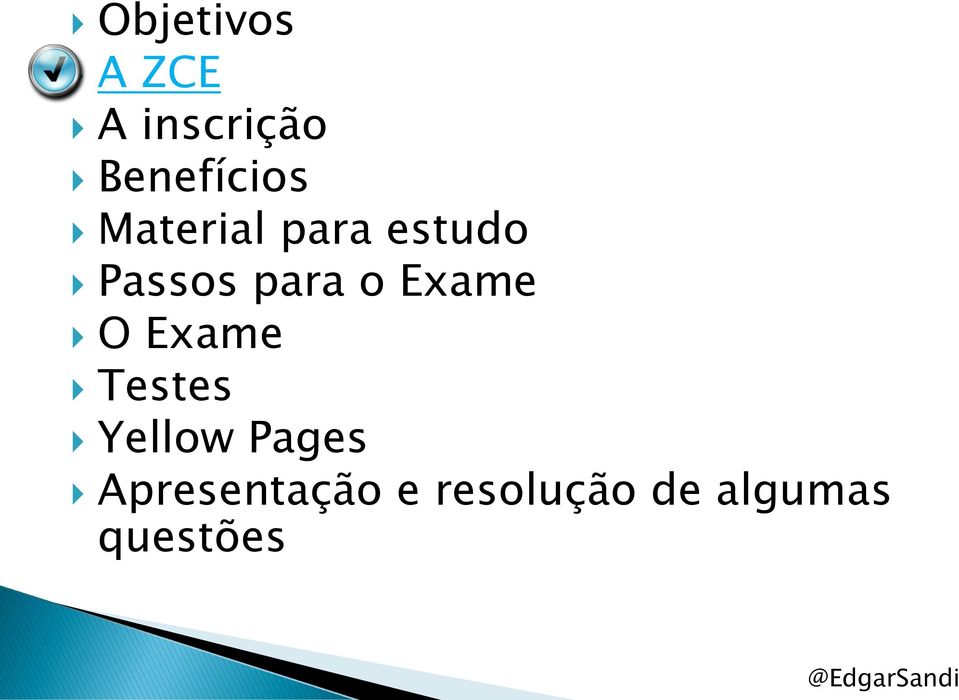 Passos para o Exame O Exame Testes