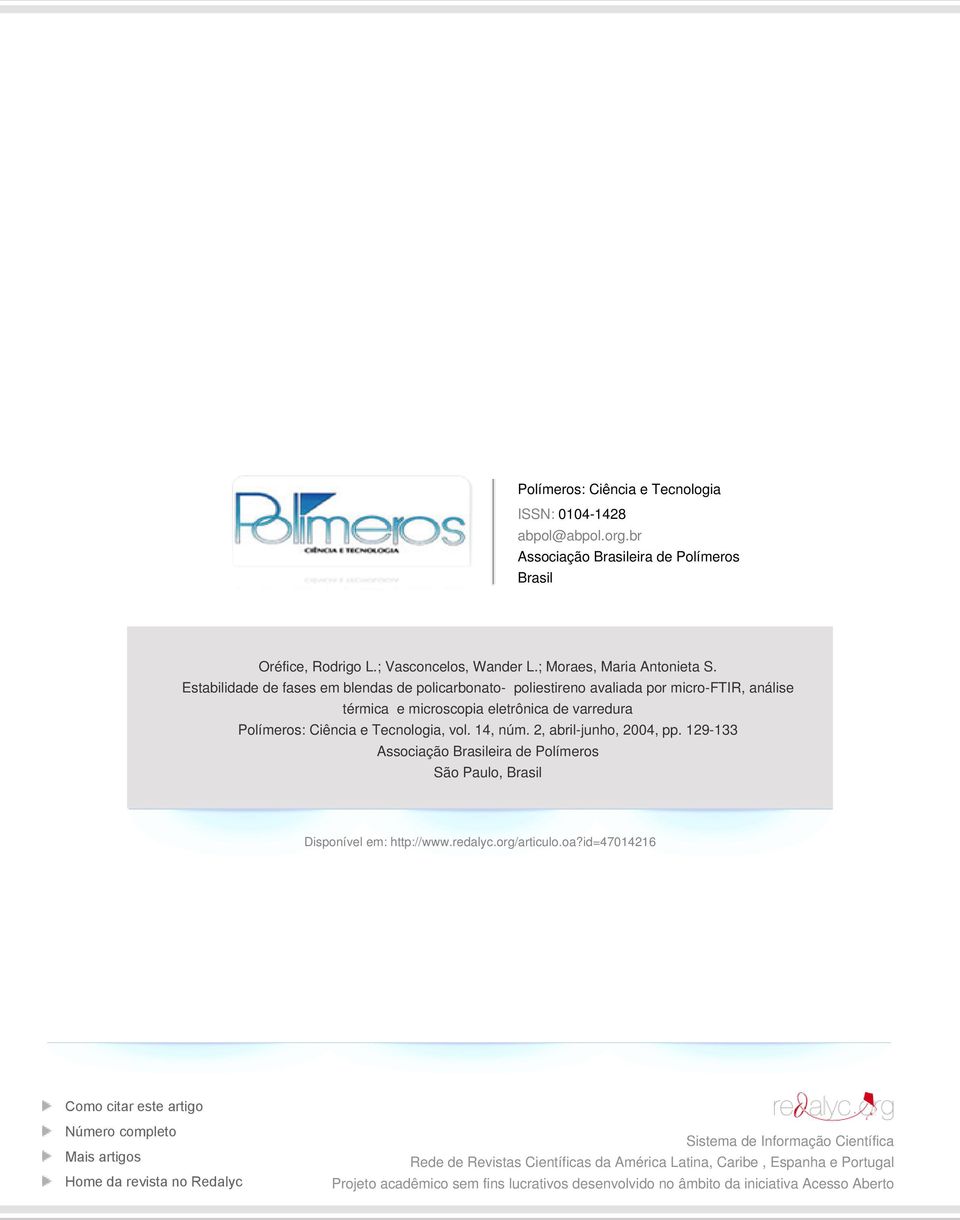 2, abril-junho, 2004, pp. 129-133 Associação Brasileira de Polímeros São Paulo, Brasil Disponível em: http://www.redalyc.org/articulo.oa?