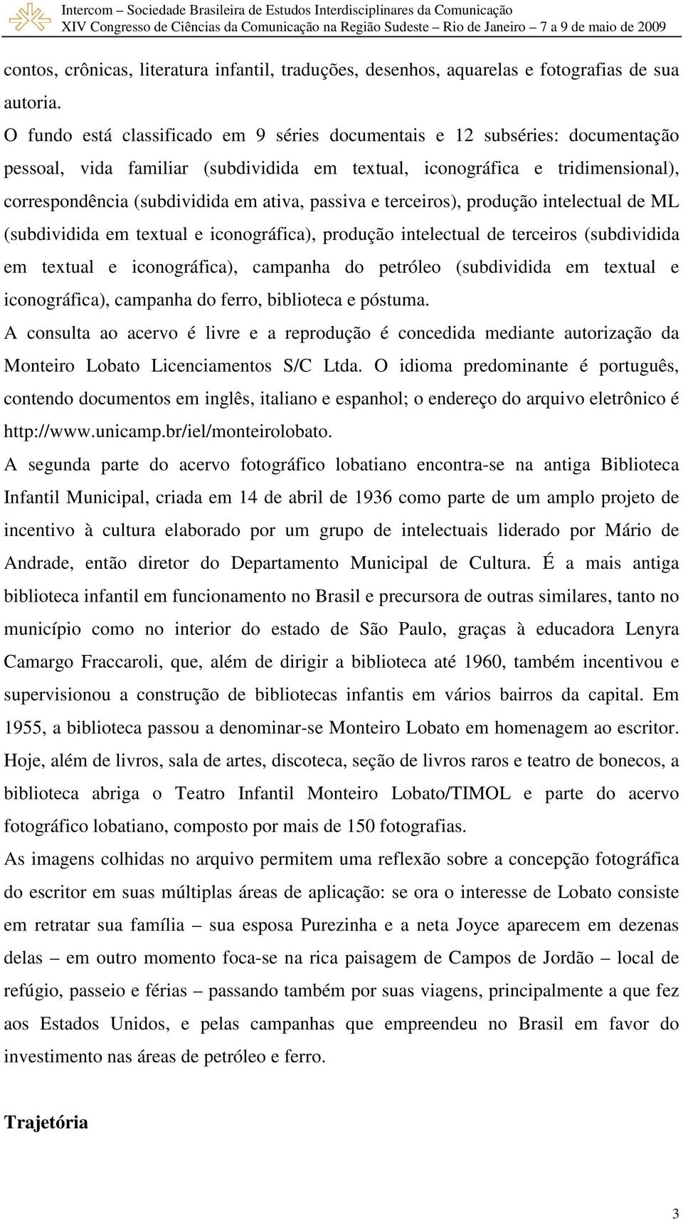 passiva e terceiros), produção intelectual de ML (subdividida em textual e iconográfica), produção intelectual de terceiros (subdividida em textual e iconográfica), campanha do petróleo (subdividida